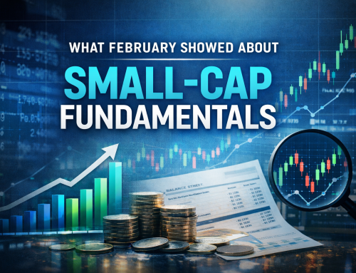What February Showed About Small-Cap Fundamentals